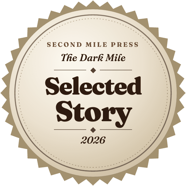 Selected story, The Dark Mile 2026